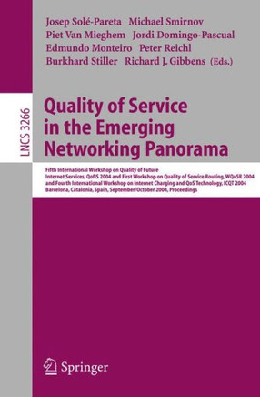 Quality of Service in the Emerging Networking Panorama: 5th International Workshop on Quality of Future Internet Services, Qofis 2004, and Wqosr 2004