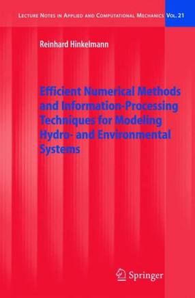 Efficient Numerical Methods and Information-Processing Techniques for Modeling Hydro- And Environmental Systems