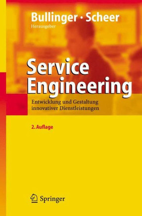Service Engineering: Entwicklung Und Gestaltung Innovativer Dienstleistungen