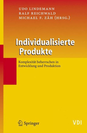 Individualisierte Produkte - Komplexit?t Beherrschen in Entwicklung Und Produktion