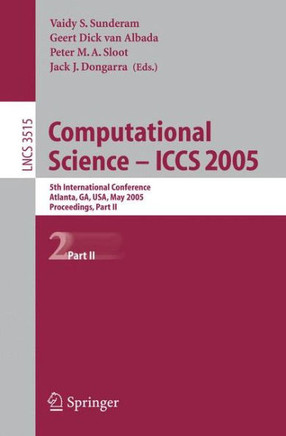 Computational Science -- Iccs 2005: 5th International Conference, Atlanta, Ga, Usa, May 22-25, 2005, Proceedings, Part II