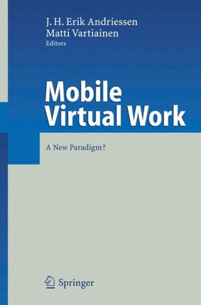 Mobile Virtual Work: A New Paradigm?