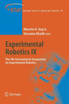 Experimental Robotics IX: The 9th International Symposium on Experimental Robotics
