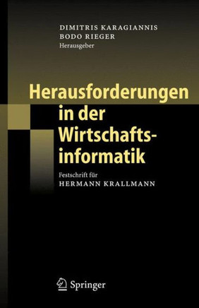 Herausforderungen in Der Wirtschaftsinformatik: Festschrift F?r Hermann Krallmann