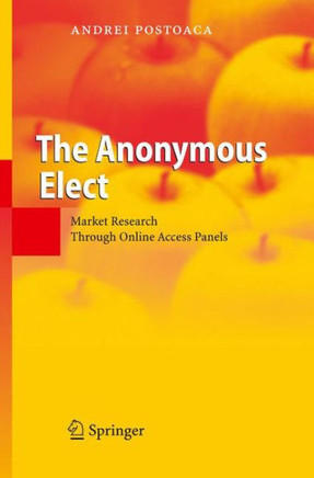 The Anonymous Elect: Market Research Through Online Access Panels