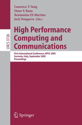 High Performance Computing and Communications: First International Conference, Hpcc 2005, Sorrento, Italy, September, 21-23, 2005, Proceedings