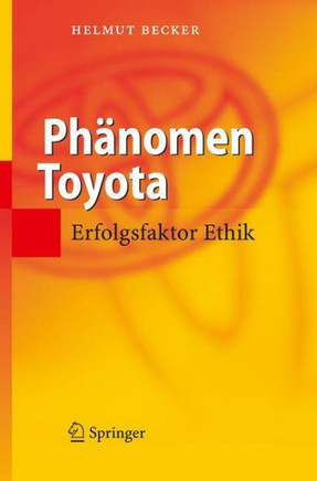 Ph?nomen Toyota: Erfolgsfaktor Ethik