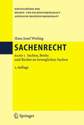 Sachenrecht: Band 1: Sachen, Besitz Und Rechte an Beweglichen Sachen