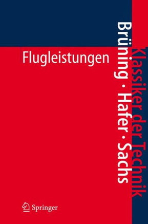 Flugleistungen: Grundlagen, Flugzust?nde, Flugabschnitte Aufgaben Und L?sungen