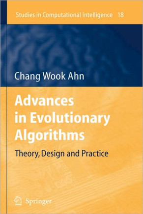 Advances in Evolutionary Algorithms: Theory, Design and Practice