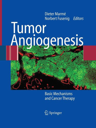 Tumor Angiogenesis: Basic Mechanisms and Cancer Therapy