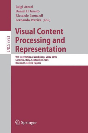 Visual Content Processing and Representation: 9th International Workshop, Vlbv 2005, Sardinia, Italy, September 15-16, 2005, Revised Selected Papers