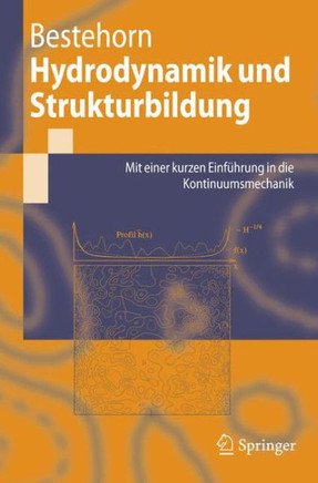 Hydrodynamik Und Strukturbildung: Mit Einer Kurzen Einf?hrung in Die Kontinuumsmechanik