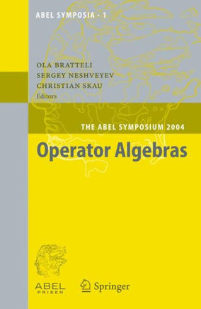 Operator Algebras: The Abel Symposium 2004