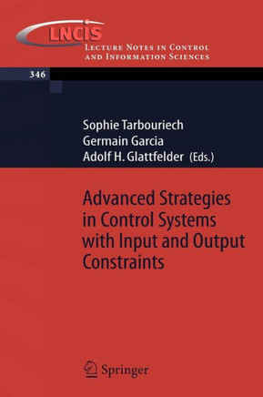 Advanced Strategies in Control Systems with Input and Output Constraints