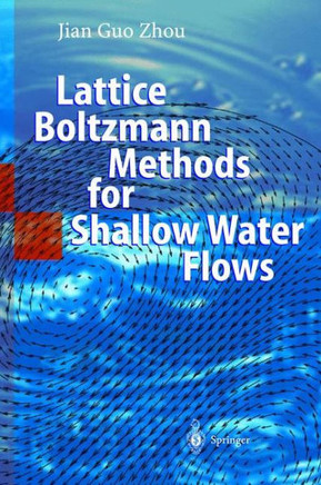 Lattice Boltzmann Methods for Shallow Water Flows