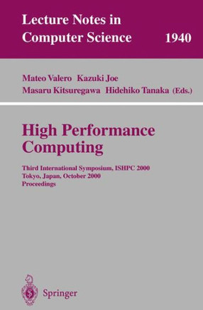 High Performance Computing: Third International Symposium, Ishpc 2000 Tokyo, Japan, October 16-18, 2000 Proceedings
