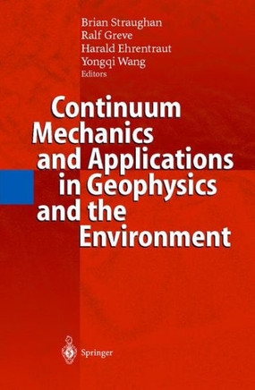 Continuum Mechanics and Applications in Geophysics and the Environment