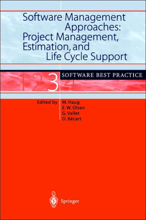 Software Management Approaches: Project Management, Estimation, and Life Cycle Support: Software Best Practice 3