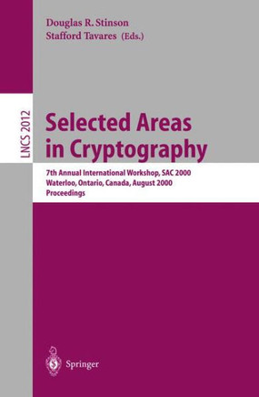Selected Areas in Cryptography: 7th Annual International Workshop, Sac 2000, Waterloo, Ontario, Canada, August 14-15, 2000. Proceedings