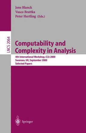 Computability and Complexity in Analysis: 4th International Workshop, Cca 2000, Swansea, Uk, September 17-19, 2000. Selected Papers