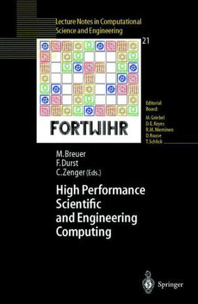 High Performance Scientific and Engineering Computing: Proceedings of the 3rd International Fortwihr Conference on Hpsec, Erlangen, March 12-14, 2001