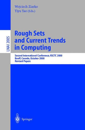 Rough Sets and Current Trends in Computing: Second International Conference, Rsctc 2000 Banff, Canada, October 16-19, 2000 Revised Papers