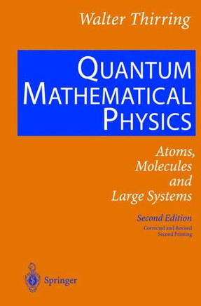 Quantum Mathematical Physics: Atoms, Molecules and Large Systems