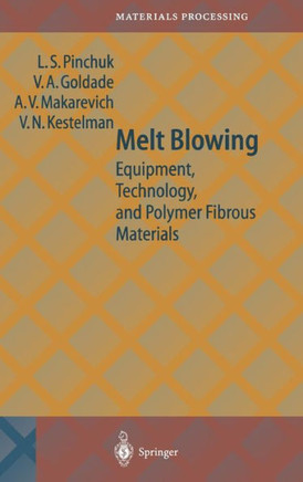Melt Blowing: Equipment, Technology and Polymer Fibrous Materials