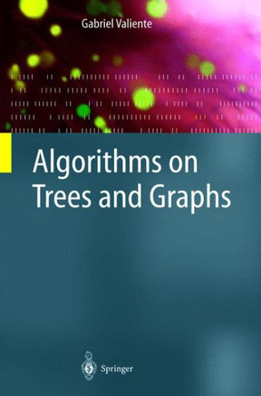 Algorithms on Trees and Graphs