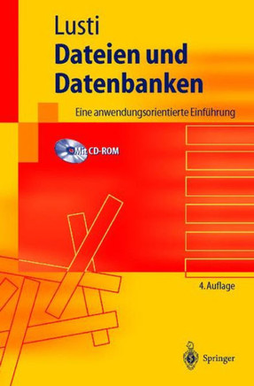 Dateien Und Datenbanken: Eine Anwendungsorientierte Einf?hrung