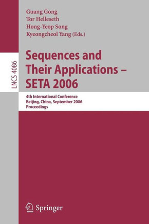 Sequences and Their Applications - Seta 2006: 4th International Conference, Beijing, China, September 24-28, 2006, Proceedings