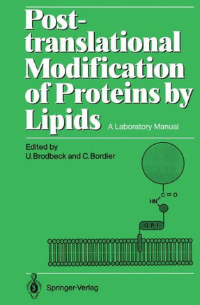 Post-Translational Modification of Proteins by Lipids: A Laboratory Manual