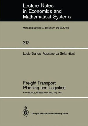 Freight Transport Planning and Logistics: Proceedings of an International Seminar on Freight Transport Planning and Logistics Held in Bressanone, Ital