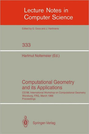 Computational Geometry and Its Applications: CG '88 International Workshop on Computational Geometry W?rzburg, Frg, March 24-25, 1988. Proceedings