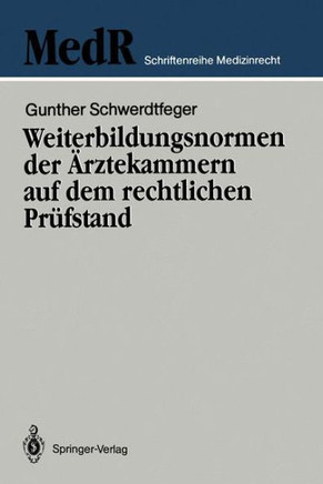 Weiterbildungsnormen Der ?rztekammern Auf Dem Rechtlichen Pr?fstand