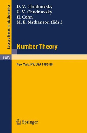 Number Theory: A Seminar Held at the Graduate School and University Center of the City University of New York 1985-88