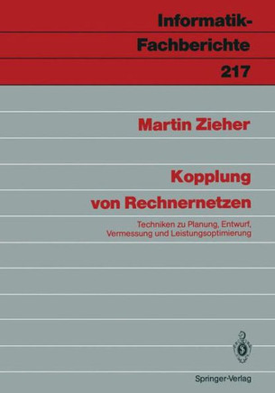 Kopplung Von Rechnernetzen: Techniken Zu Planung, Entwurf, Vermessung Und Leistungsoptimierung