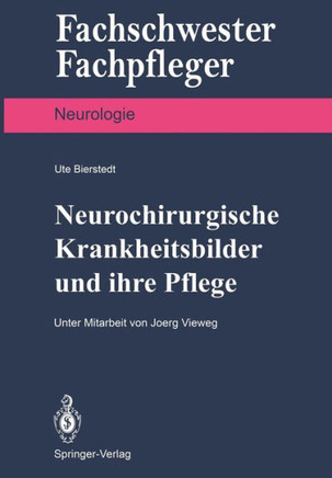 Neurochirurgische Krankheitsbilder Und Ihre Pflege