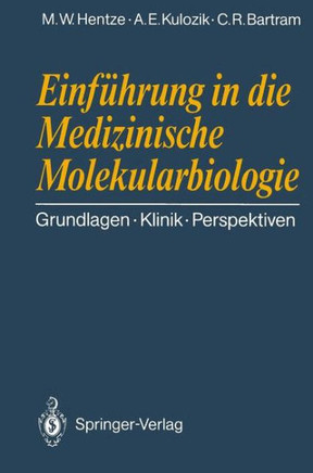 Einf?hrung in Die Medizinische Molekularbiologie: Grundlagen Klinik Perspektiven