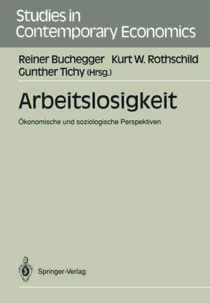 Arbeitslosigkeit: ?konomische Und Soziologische Perspektiven