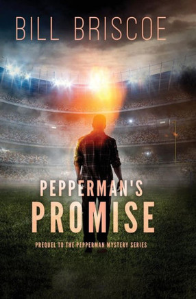 Pepperman'S Promise: Prequel To The Pepperman Mystery Series