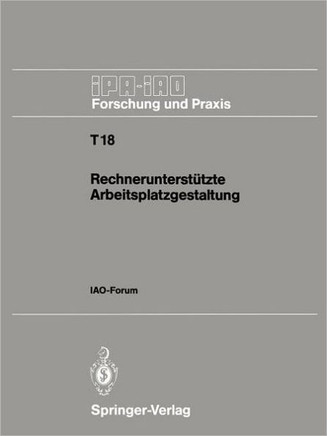 Rechnerunterst?tzte Arbeitsplatzgestaltung: Iao-Forum 26. September 1990