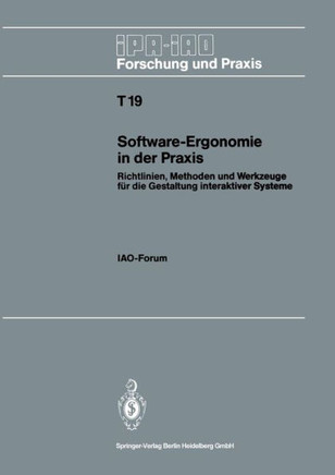 Software-Ergonomie in Der PRAXIS: Richtlinien, Methoden Und Werkzeuge F?r Die Gestaltung Interaktiver Systeme