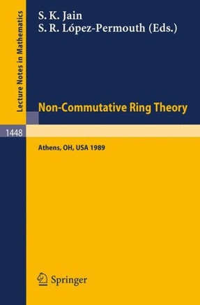 Non-Commutative Ring Theory: Proceedings of a Conference Held in Athens, Ohio, Sept. 29-30, 1989