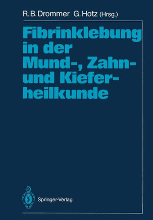 Fibrinklebung in Der Mund-, Zahn- Und Kieferheilkunde