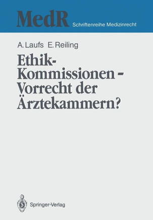 Ethik-Kommissionen -- Vorrecht Der ?rztekammern?