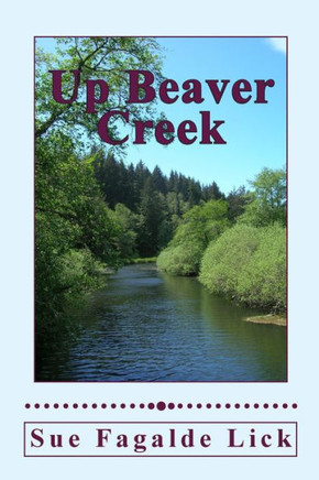 Up Beaver Creek: A Novel