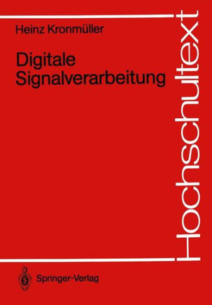 Digitale Signalverarbeitung: Grundlagen, Theorie, Anwendungen in Der Automatisierungstechnik