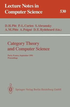 Category Theory and Computer Science: Paris, France, September 3-6, 1991. Proceedings